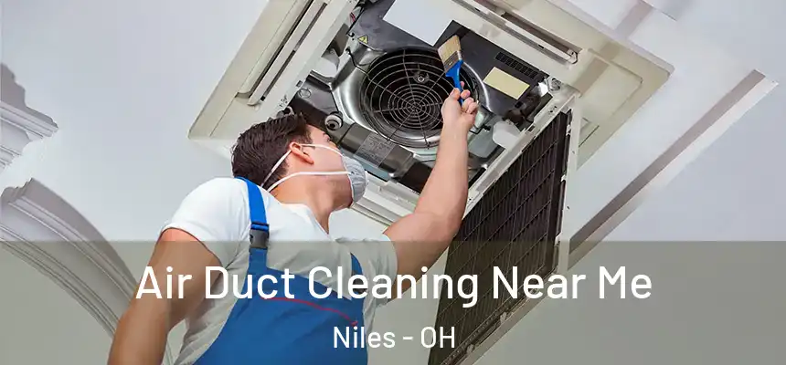  Air Duct Cleaning Near Me Niles - OH