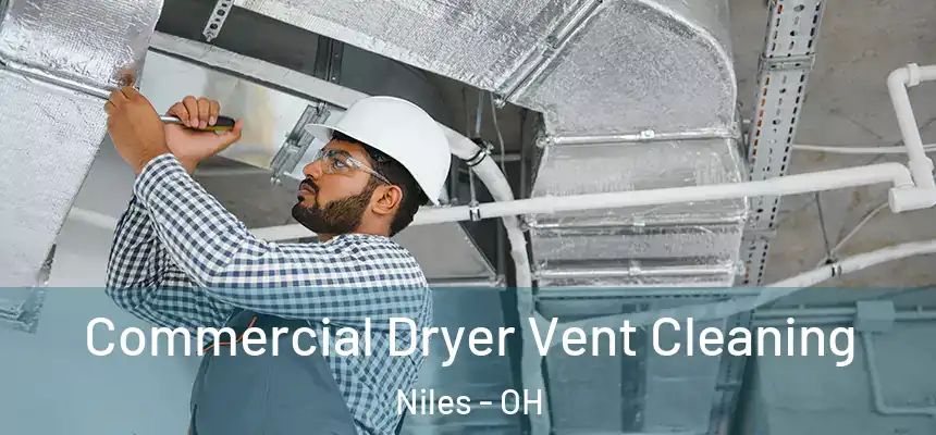 Commercial Dryer Vent Cleaning Niles - OH