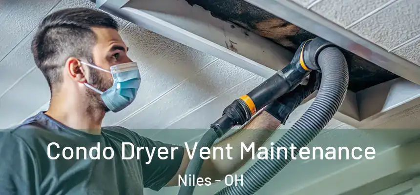  Condo Dryer Vent Maintenance Niles - OH