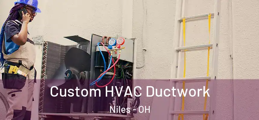  Custom HVAC Ductwork Niles - OH