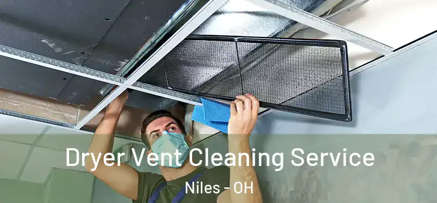 Dryer Vent Cleaning Service Niles - OH