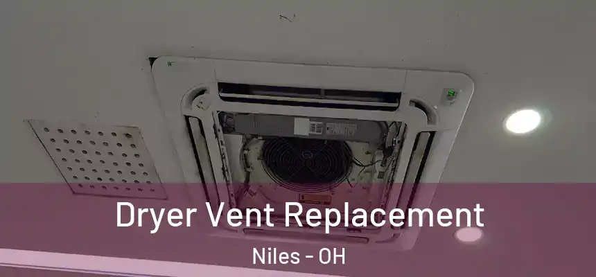  Dryer Vent Replacement Niles - OH