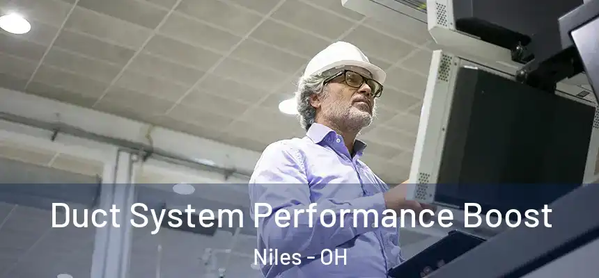Duct System Performance Boost Niles - OH
