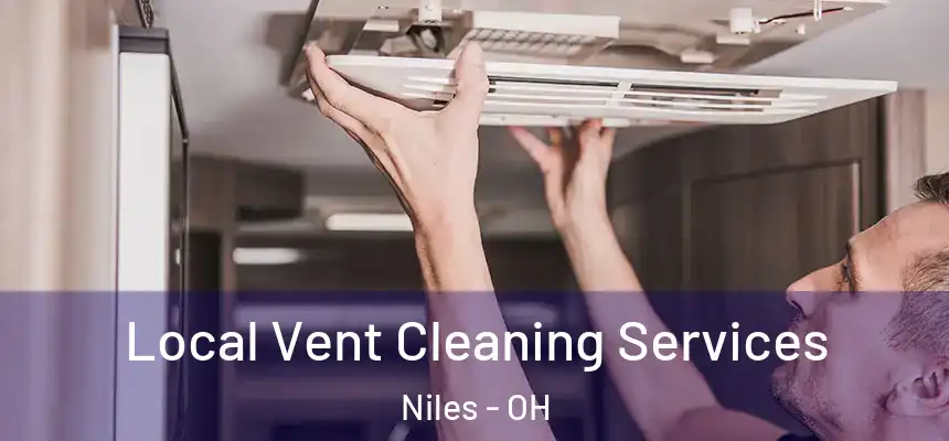  Local Vent Cleaning Services Niles - OH
