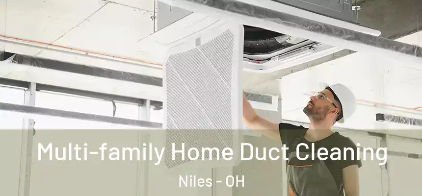 Multi-family Home Duct Cleaning Niles - OH