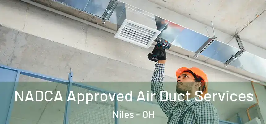NADCA Approved Air Duct Services Niles - OH