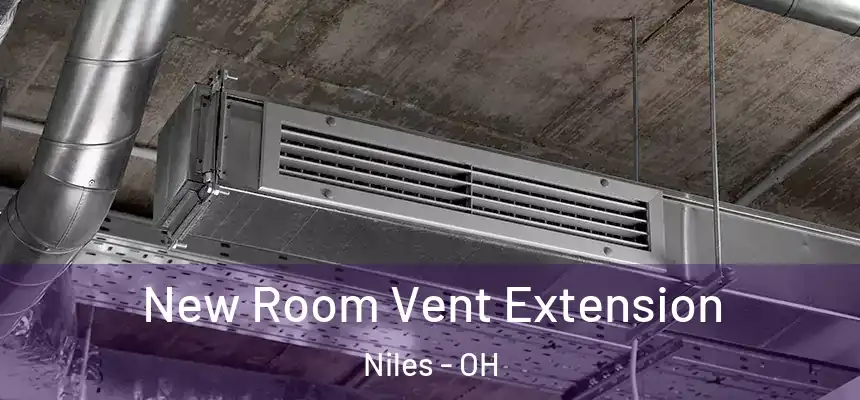  New Room Vent Extension Niles - OH