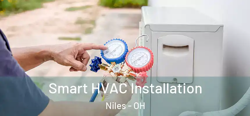  Smart HVAC Installation Niles - OH