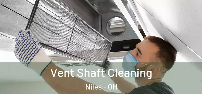 Vent Shaft Cleaning Niles - OH