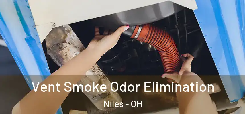  Vent Smoke Odor Elimination Niles - OH